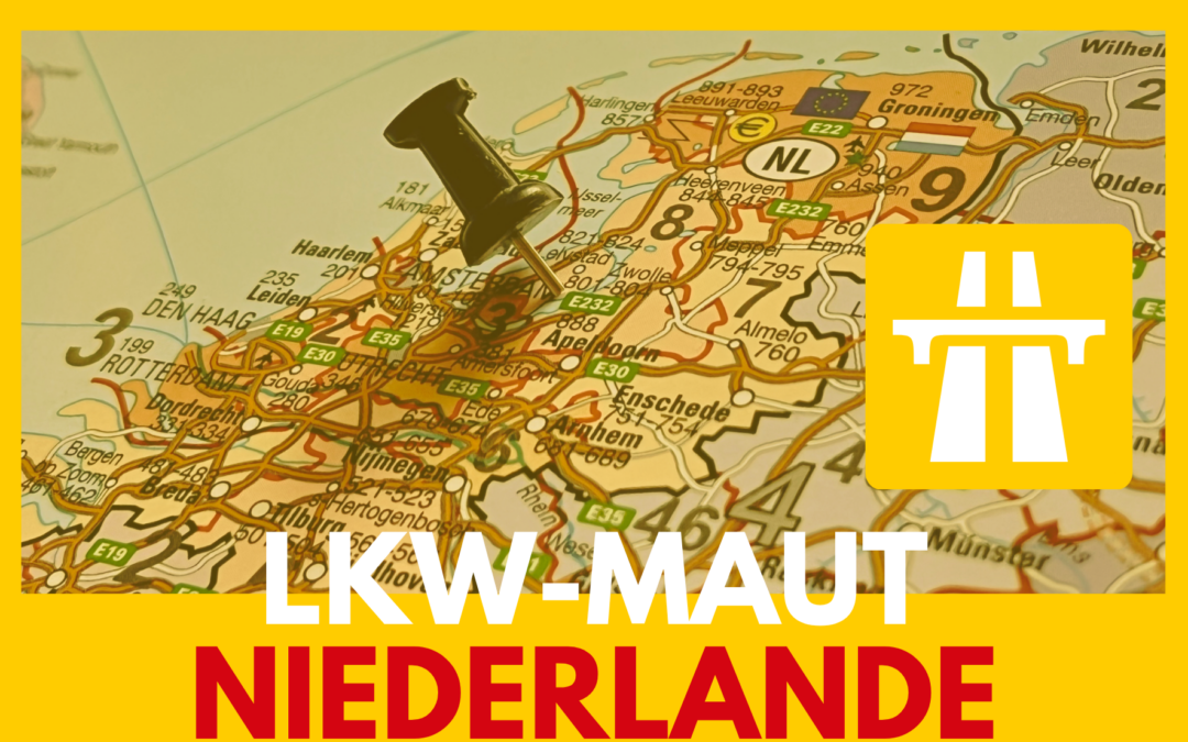 LKW-Maut in den Niederlanden ab 01.07.2026