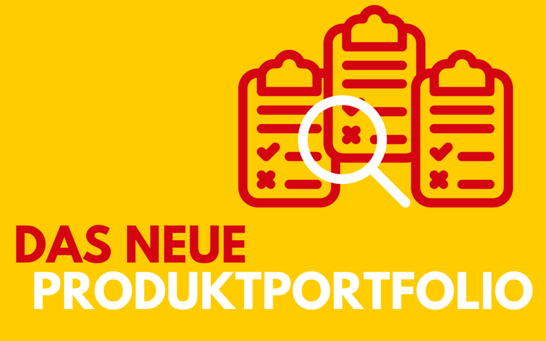 Das neue Produktportfolio